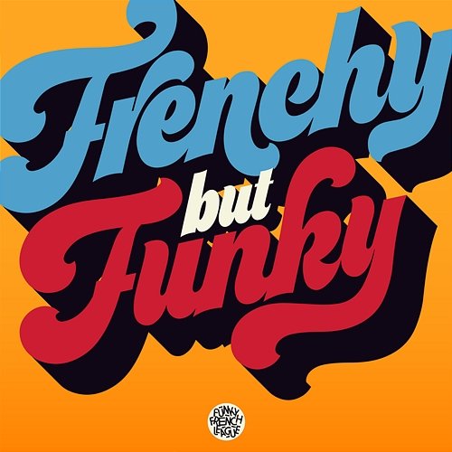 Frenchy but Funky Funky French League