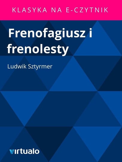 Frenofagiusz i Frenolesty Sztyrmer Ludwik