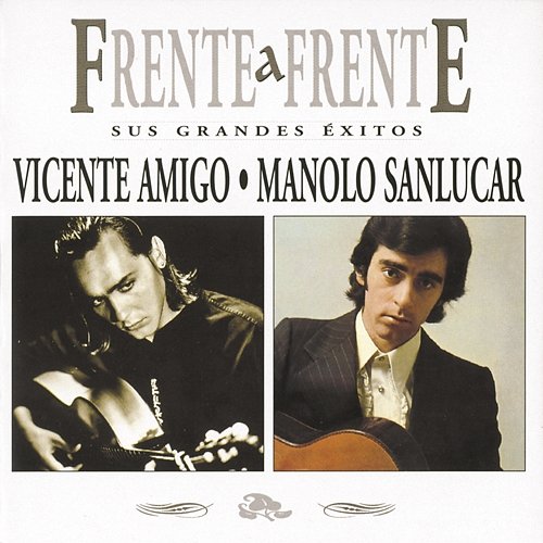 Frente A Frente Vicente Amigo - Manolo Sanlucar