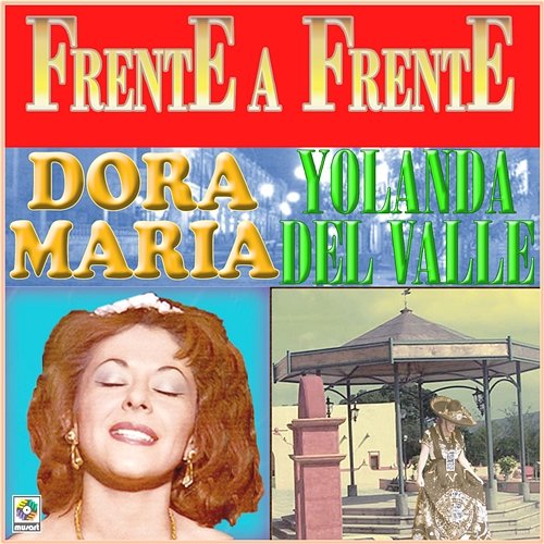 Frente A Frente Dora Maria, Yolanda del Valle