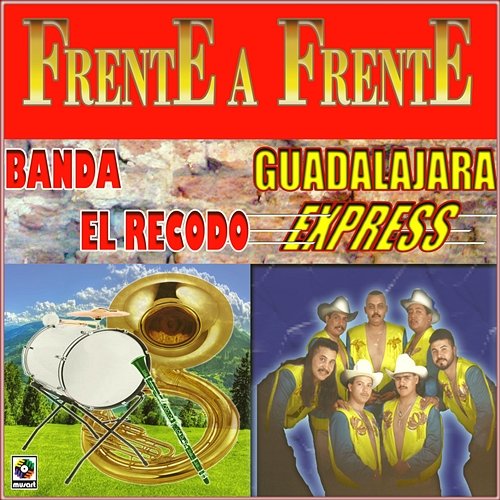 Frente A Frente Banda El Recodo, Banda Guadalajara Express