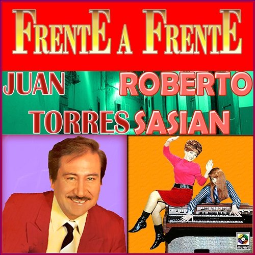 Frente A Frente Juan Torres, Roberto Sasián