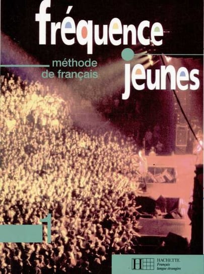 Frequence Jeunes 1 Podręcznik Opracowanie zbiorowe