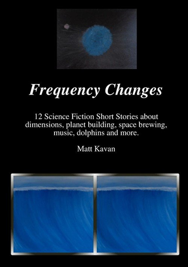 Frequency Changes Matt Kavan