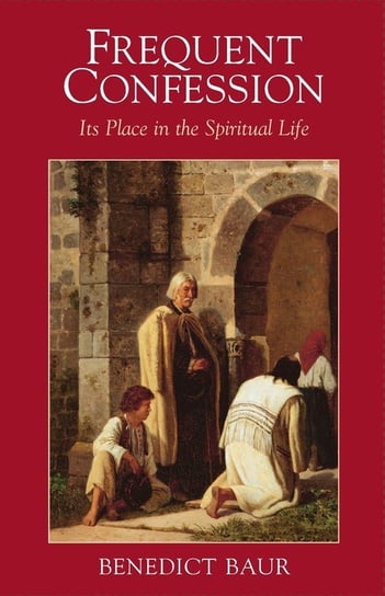 Frequent Confession Benedict Baur