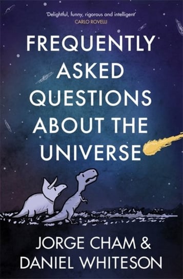 Frequently Asked Questions About the Universe Whiteson Daniel, Cham Jorge