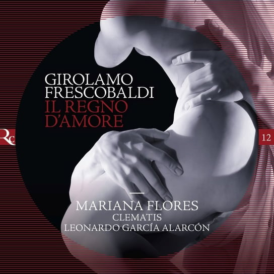 Frescobaldi: Il Regno d'Amore Clematis Ensemble