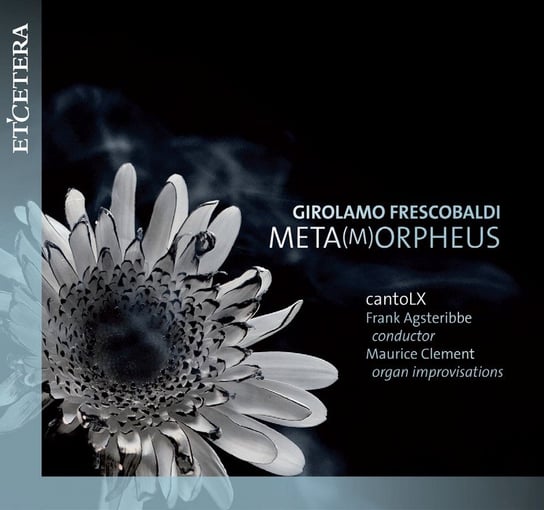 Frescobaldi: Meta(M)orpheus cantoLX, Clement Maurice