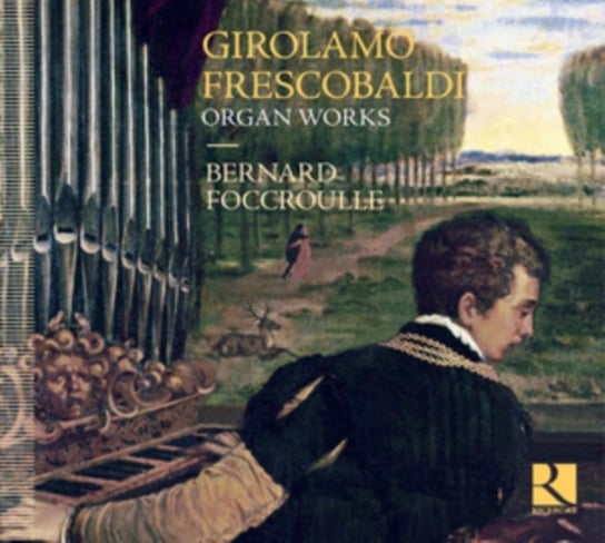 Frescobaldi: Organ Works Foccroulle Bernard