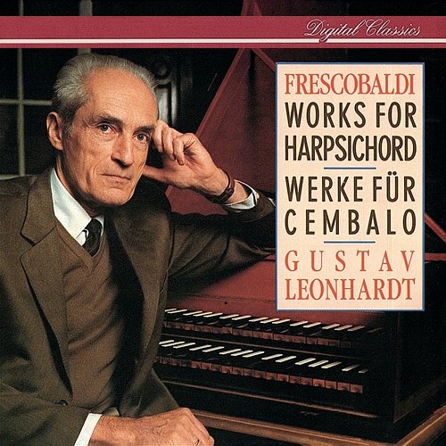 Frescobaldi: Works for Harpsichord Gustav Leonhardt