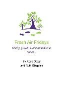Fresh Air Fridays Simple Life Changing Ideas Dixey Rose, Steggles Ruth