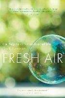 Fresh Air: The Holy Spirit for an Inspired Life Levison Jack