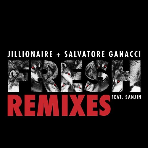 Fresh Jillionaire & Salvatore Ganacci feat. Sanjin