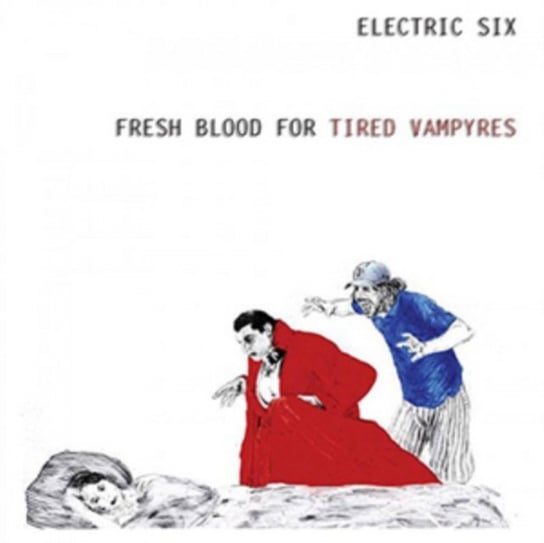 Fresh Blood for Tired Vampyres Electric Six