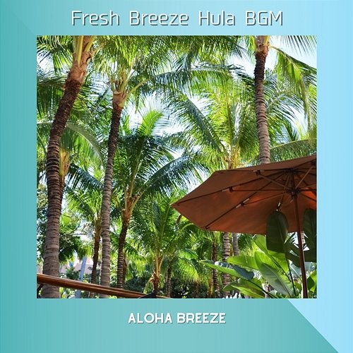 Fresh Breeze Hula Bgm Aloha Breeze