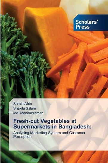 Fresh-cut Vegetables at Supermarkets in Bangladesh Afrin Samia