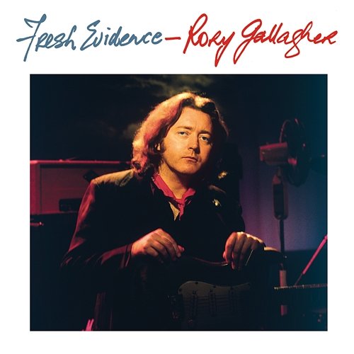 Fresh Evidence Rory Gallagher