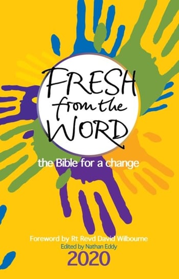 Fresh from the Word 2020: The Bible for a change Nathan Eddy