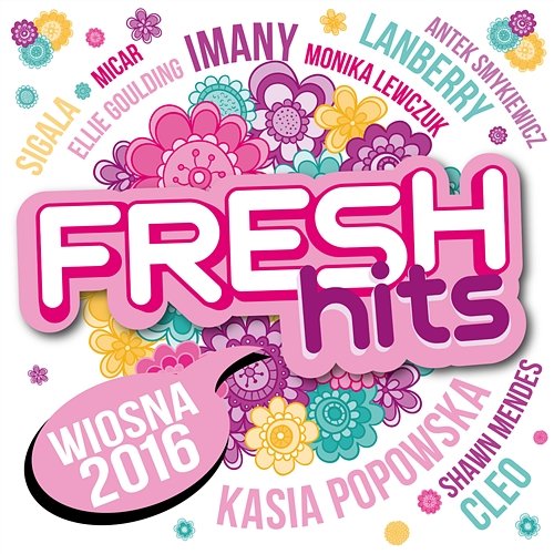 Fresh Hits Wiosna 2016 Various Artists