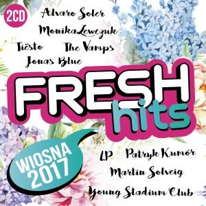 Fresh Hits: Wiosna 2017 Various Artists