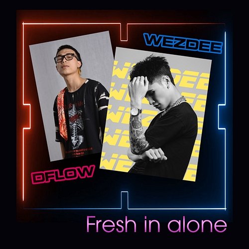 fresh in alone Dflow & WezDee