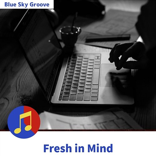 Fresh in Mind Blue Sky Groove