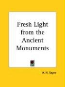 Fresh Light from the Ancient Monuments Sayce A. H.