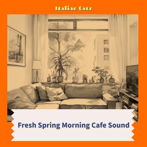 Fresh Spring Morning Cafe Sound Italian Cats