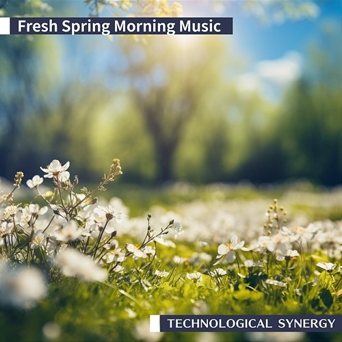 Fresh Spring Morning Music Technological Synergy