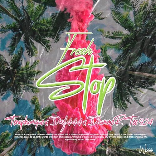 Fresh Stop DNZL444, Teraphonique, & DrummeRTee924