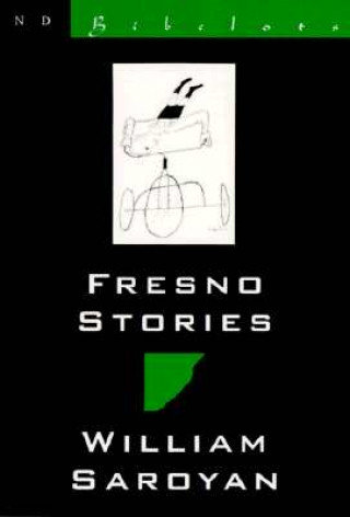Fresno Stories Saroyan William