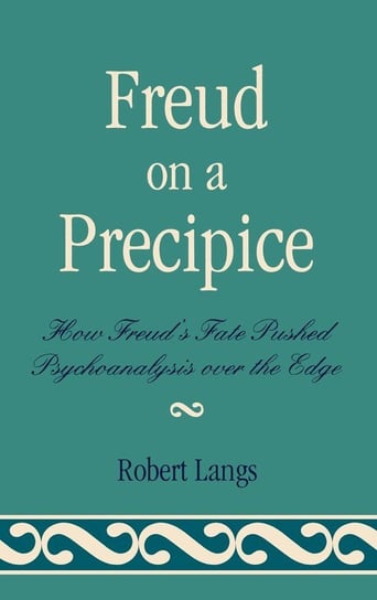 Freud on a Precipice Langs Robert