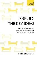 Freud: The Key Ideas Snowden Ruth