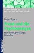 Freud und die Psychoanalyse Ermann Michael