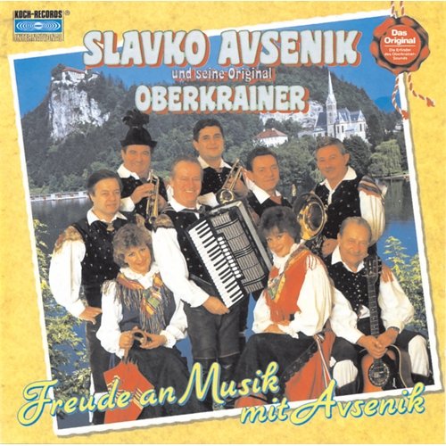 Freude an Musik mit Avsenik Slavko Avsenik und seine Original Oberkrainer