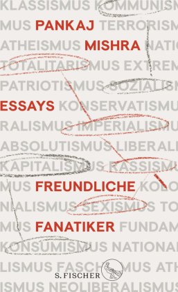 Freundliche Fanatiker S. Fischer Verlag GmbH
