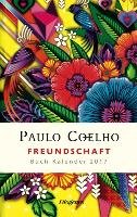 Freundschaft - Buch-Kalender 2017 Coelho Paulo