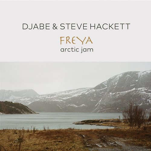 Freya Arctic Jam Djabe & Steve Hackett