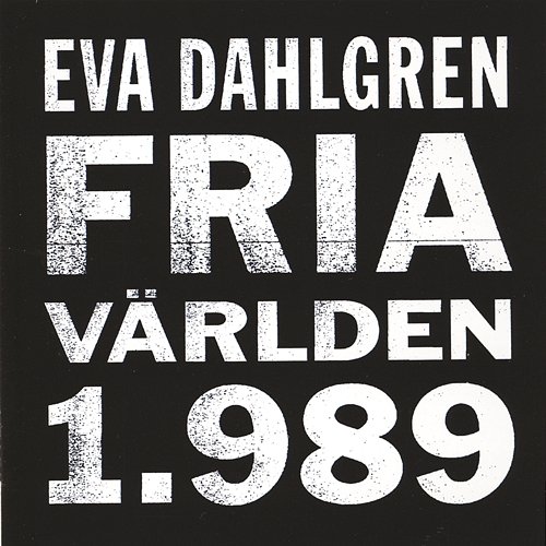 Fria världen 1.989 Eva Dahlgren