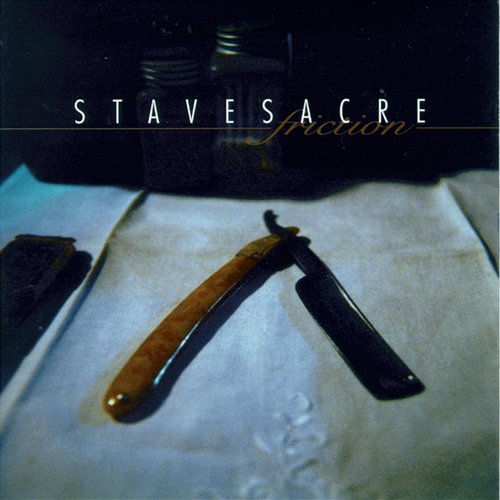 Friction Stavesacre