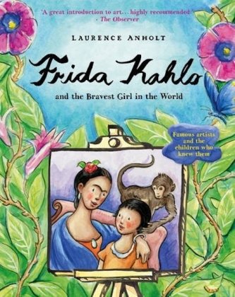 Frida Kahlo Anholt Laurence