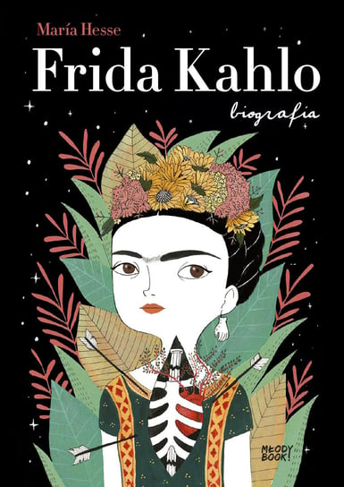 Frida Kahlo. Biografia Hesse Maria