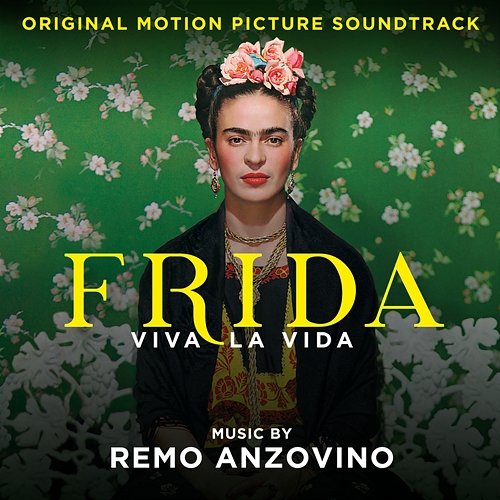 Frida - Viva la vida (Original Motion Picture Soundtrack) Remo Anzovino