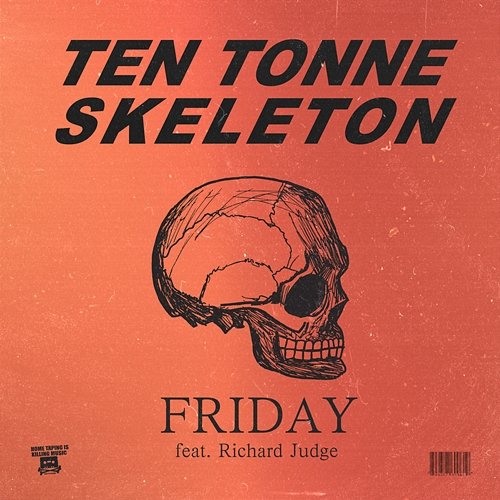 Friday TEN TONNE SKELETON, Richard Judge