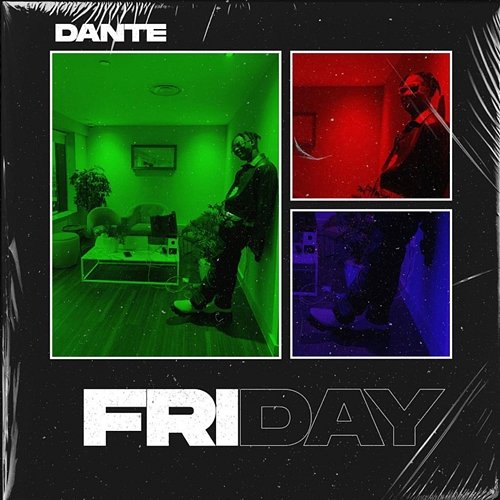 Friday Dante