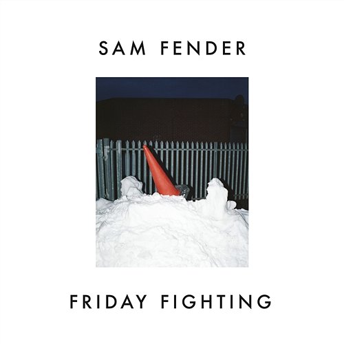 Friday Fighting Sam Fender