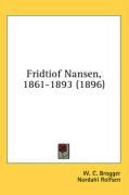 Fridtiof Nansen, 1861-1893 (1896) Brogger W. C., Rolfsen Nordahl