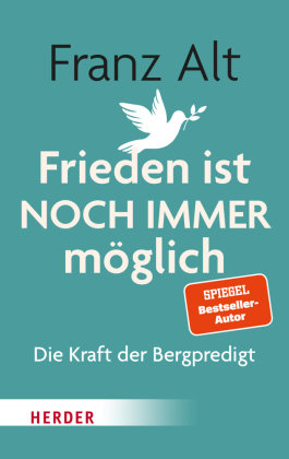Frieden ist NOCH IMMER möglich Herder, Freiburg