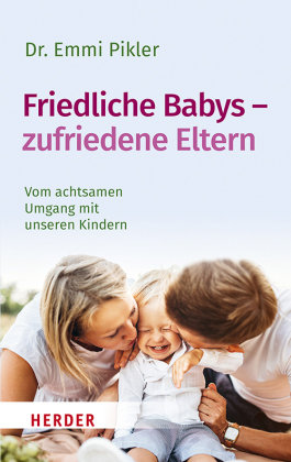 Friedliche Babys - zufriedene Eltern Herder, Freiburg