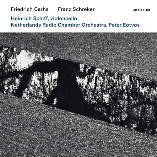 Friedrich Cerha: Concerto for violoncello and orchestra / Franz Schreker: Chamber Symphony Heinrich Schiff, Peter Eötvös, Netherlands Radio Chamber Orchestra